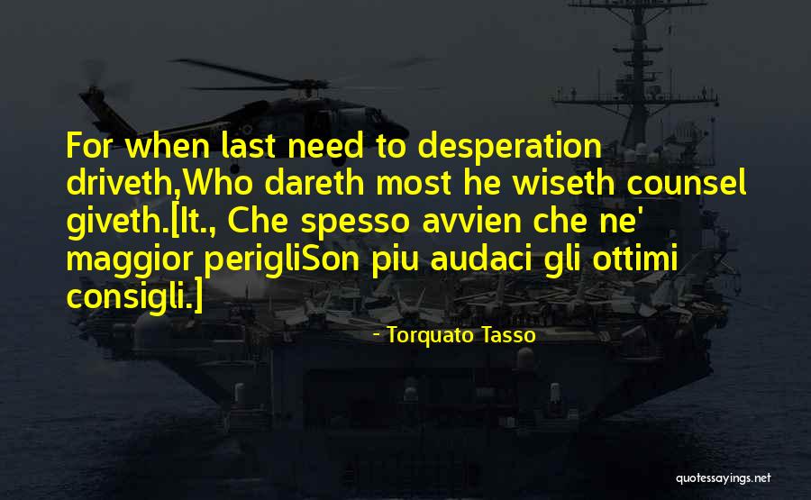 Scherger Farms Quotes By Torquato Tasso Scherger Farms Quotes By Torquato Tasso