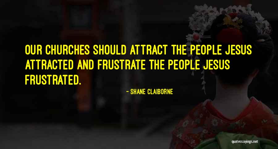 Scherkenbach Es Quotes By Shane Claiborne Scherkenbach Es Quotes By Shane Claiborne