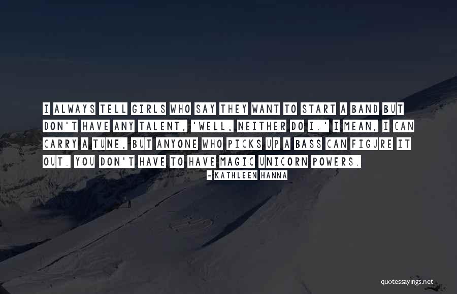 Schermann Bianka Quotes By Kathleen Hanna Schermann Bianka Quotes By Kathleen Hanna