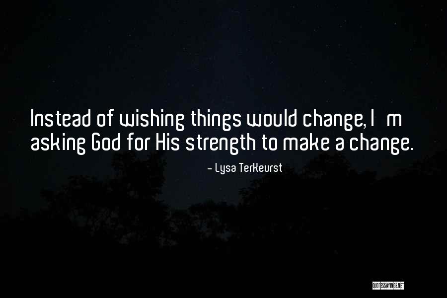 Schertz Isd Quotes By Lysa TerKeurst Schertz Isd Quotes By Lysa TerKeurst