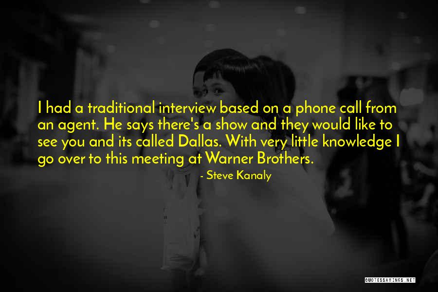 Schertzinger John Quotes By Steve Kanaly Schertzinger John Quotes By Steve Kanaly