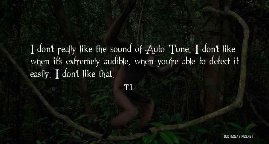 Scherzi A Parte Quotes By T.I. Scherzi A Parte Quotes By T.I.