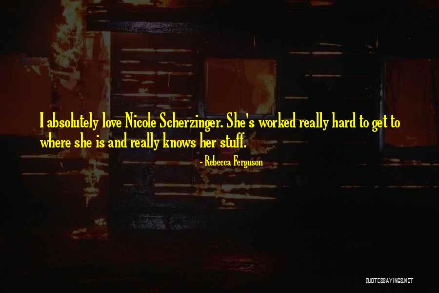 Scherzinger Quotes By Rebecca Ferguson Scherzinger Quotes By Rebecca Ferguson