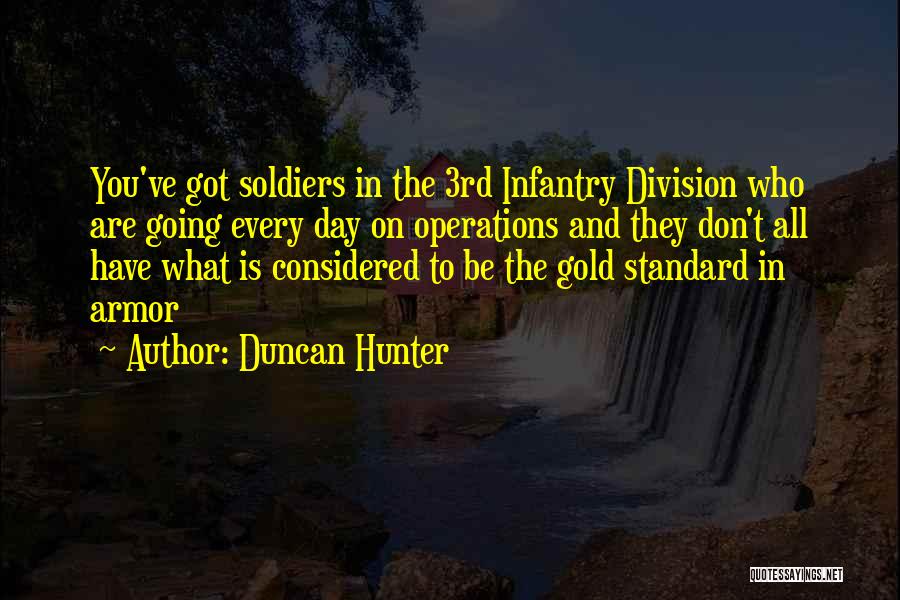 Scheucher Holzindustrie Quotes By Duncan Hunter Scheucher Holzindustrie Quotes By Duncan Hunter