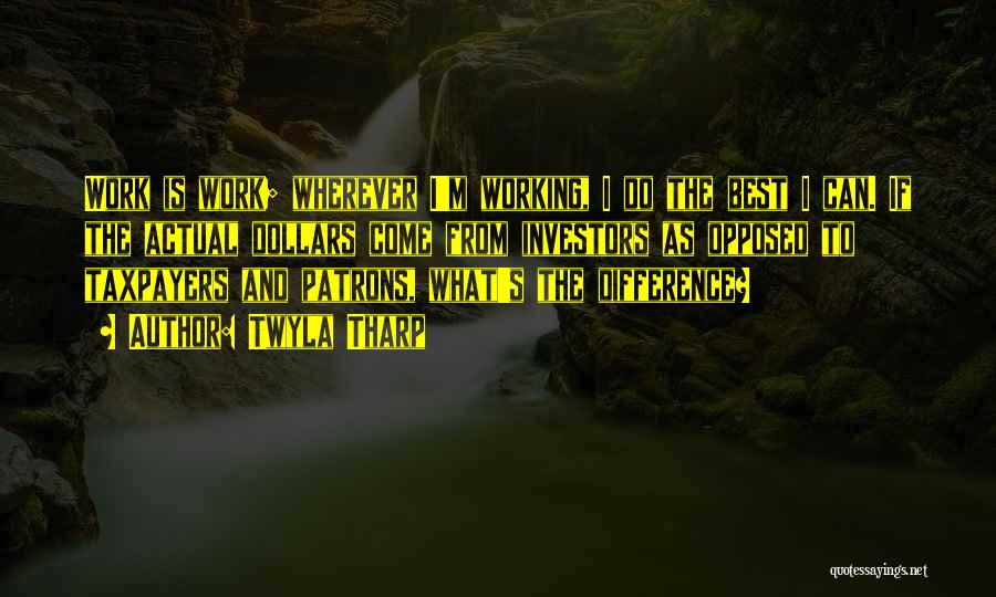 Scheutbos Quotes By Twyla Tharp