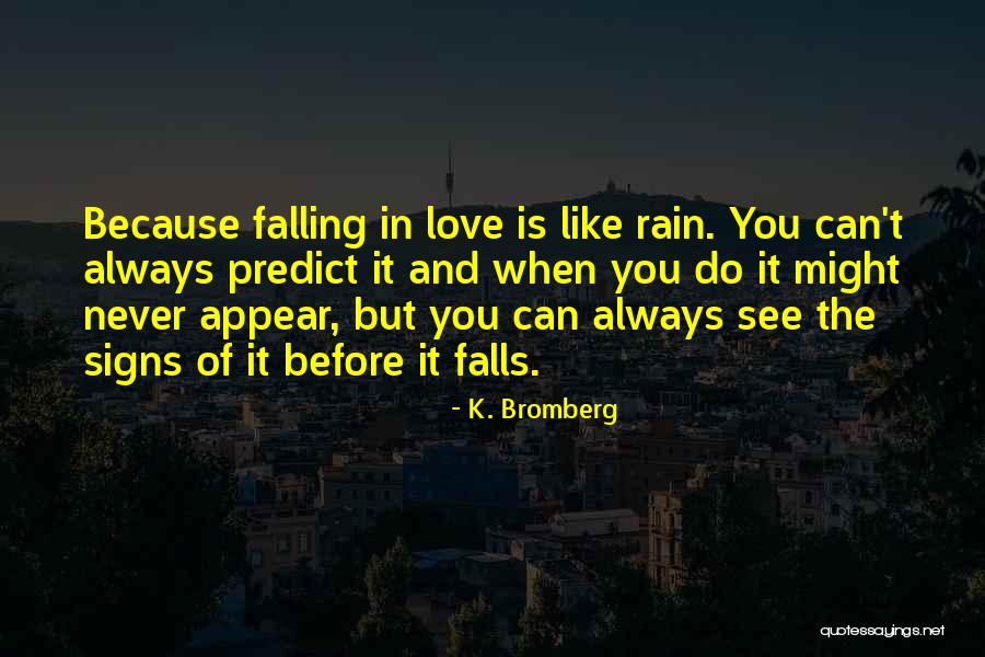 Schiacciata Bread Quotes By K. Bromberg Schiacciata Bread Quotes By K. Bromberg