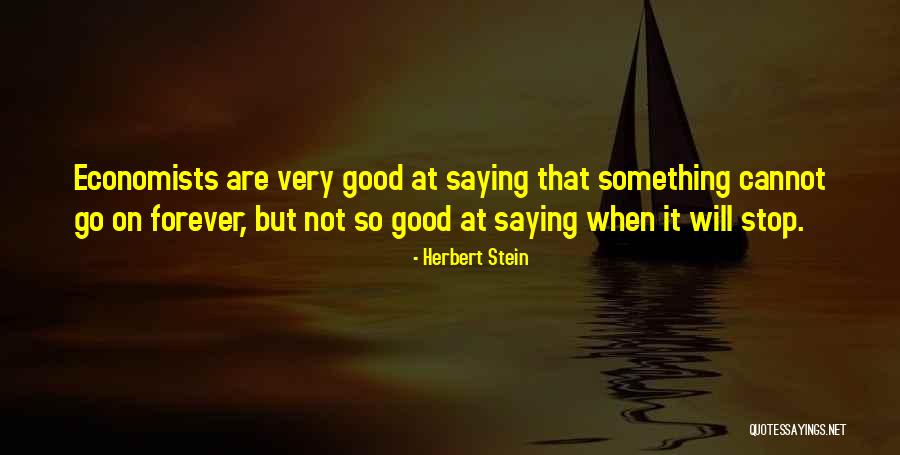 Schiaffeggiare Quotes By Herbert Stein Schiaffeggiare Quotes By Herbert Stein