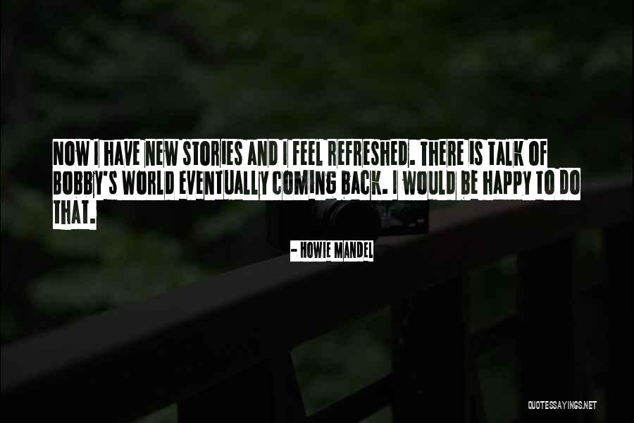 Schiaffeggiare Quotes By Howie Mandel Schiaffeggiare Quotes By Howie Mandel