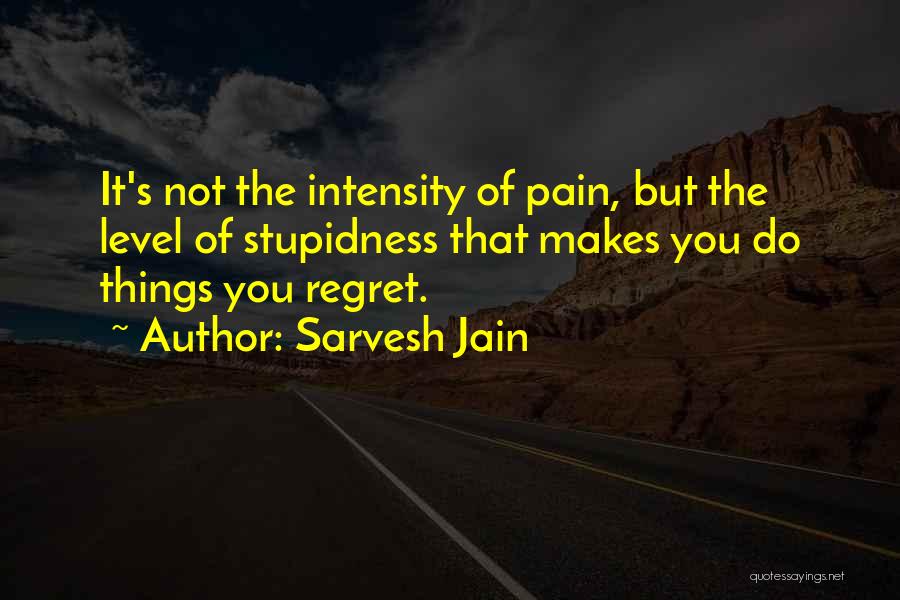 Schianos Toms Quotes By Sarvesh Jain