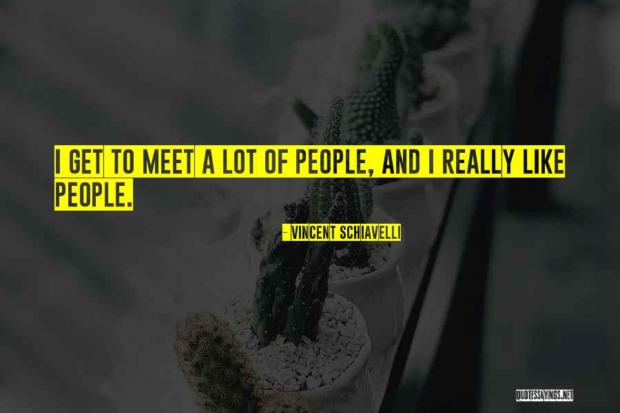 Schiavelli Quotes By Vincent Schiavelli Schiavelli Quotes By Vincent Schiavelli
