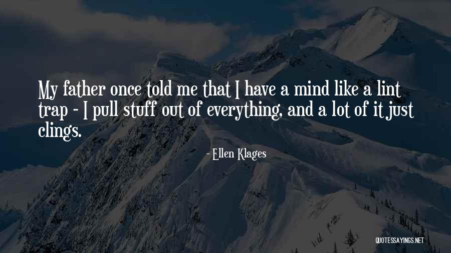 Schiavello Travis Quotes By Ellen Klages Schiavello Travis Quotes By Ellen Klages