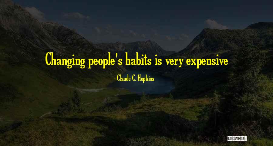 Schiavi Home Quotes By Claude C. Hopkins Schiavi Home Quotes By Claude C. Hopkins