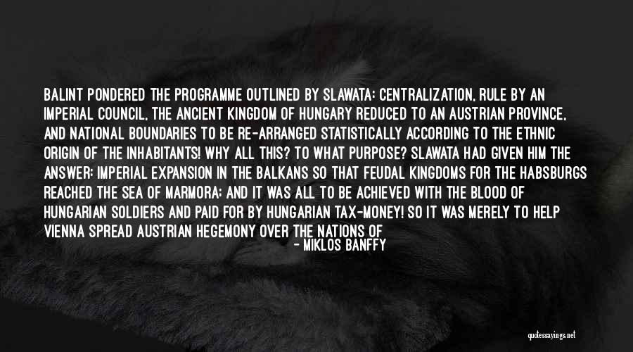 Schiavitti Quotes By Miklos Banffy Schiavitti Quotes By Miklos Banffy
