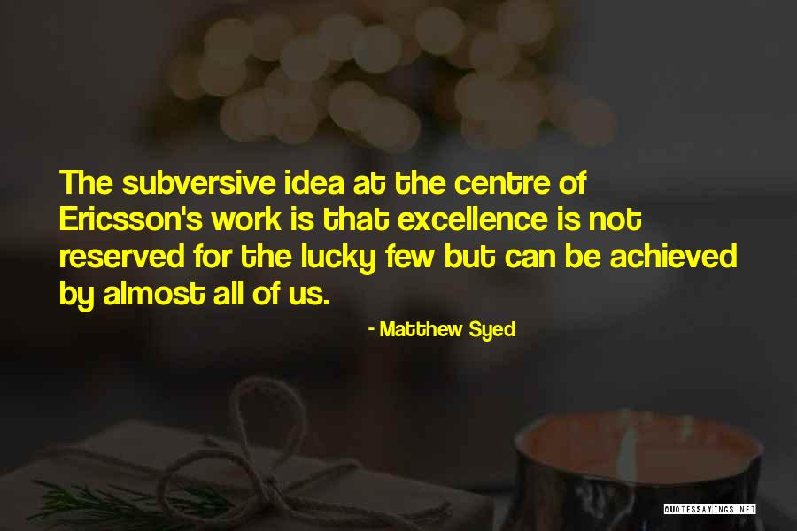 Schiavone Literary Quotes By Matthew Syed Schiavone Literary Quotes By Matthew Syed