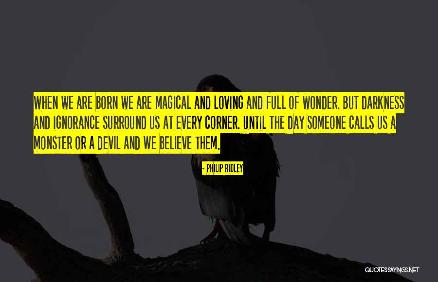 Schidlowski Houston Quotes By Philip Ridley
