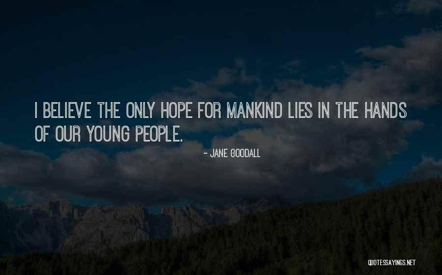 Schieder Stausee Quotes By Jane Goodall Schieder Stausee Quotes By Jane Goodall