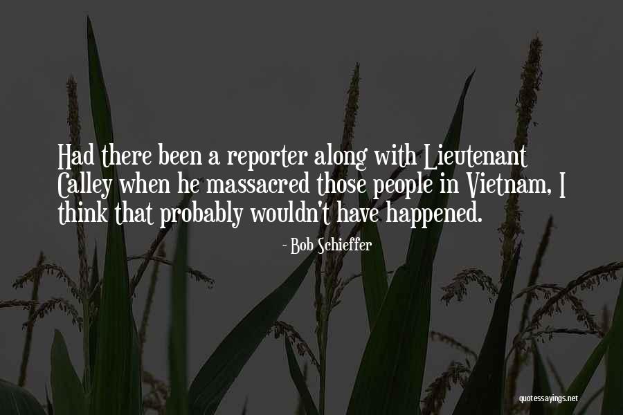 Schieffer Bob Quotes By Bob Schieffer