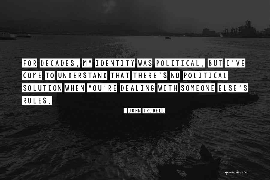 Schiena Curva Quotes By John Trudell Schiena Curva Quotes By John Trudell
