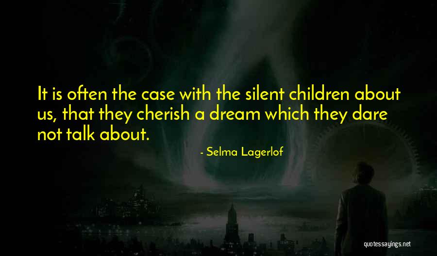 Schierenberg Artist Quotes By Selma Lagerlof Schierenberg Artist Quotes By Selma Lagerlof
