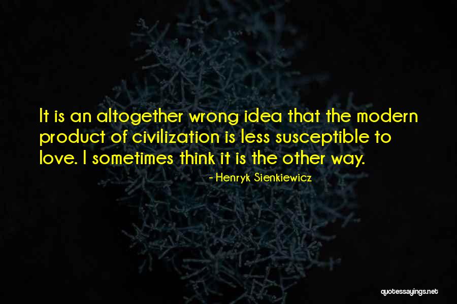 Schierl Tire Quotes By Henryk Sienkiewicz Schierl Tire Quotes By Henryk Sienkiewicz