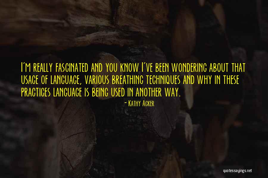 Schierloh Quotes By Kathy Acker Schierloh Quotes By Kathy Acker