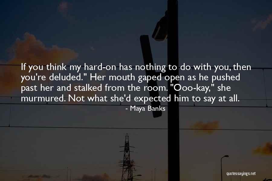 Schierman Hammer Quotes By Maya Banks Schierman Hammer Quotes By Maya Banks