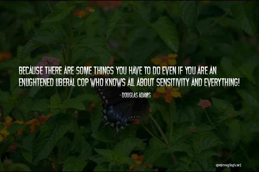 Schiferl Realty Quotes By Douglas Adams Schiferl Realty Quotes By Douglas Adams