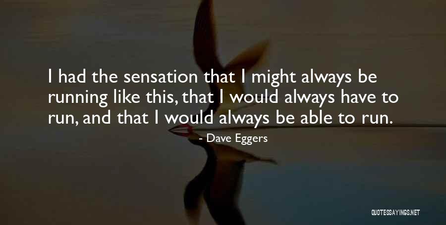 Schiffman Law Quotes By Dave Eggers Schiffman Law Quotes By Dave Eggers