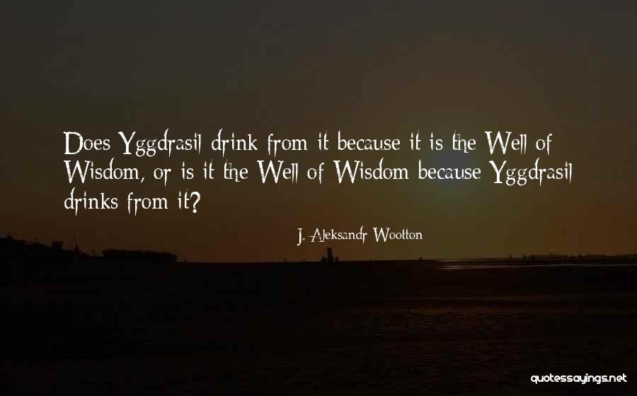 Schilcher Wine Quotes By J. Aleksandr Wootton Schilcher Wine Quotes By J. Aleksandr Wootton