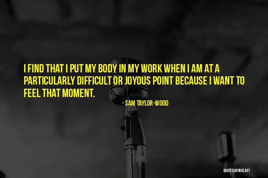 Schilderkunst Middeleeuwen Quotes By Sam Taylor-Wood Schilderkunst Middeleeuwen Quotes By Sam Taylor-Wood