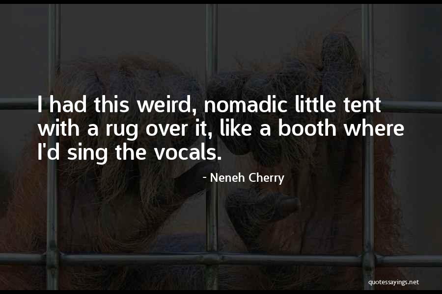 Schilderkunst Van Quotes By Neneh Cherry Schilderkunst Van Quotes By Neneh Cherry