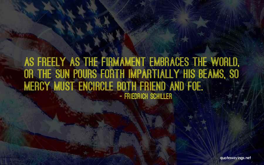 Schiller Friedrich Quotes By Friedrich Schiller Schiller Friedrich Quotes By Friedrich Schiller
