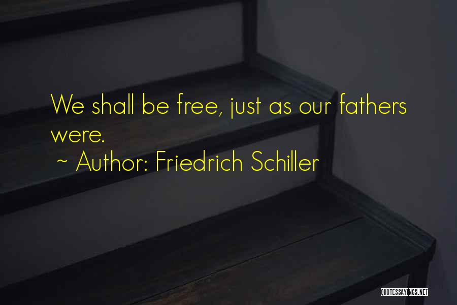 Schiller Friedrich Quotes By Friedrich Schiller