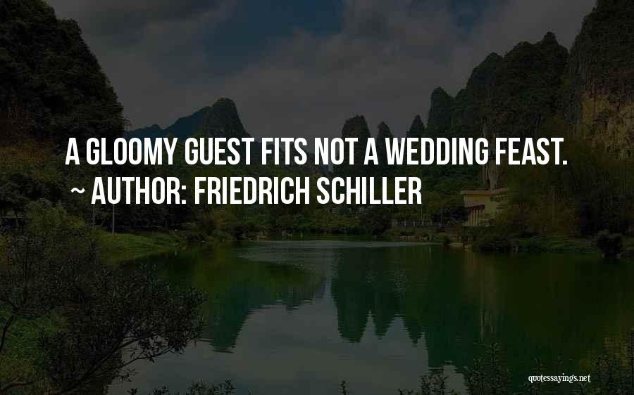 Schiller Friedrich Quotes By Friedrich Schiller
