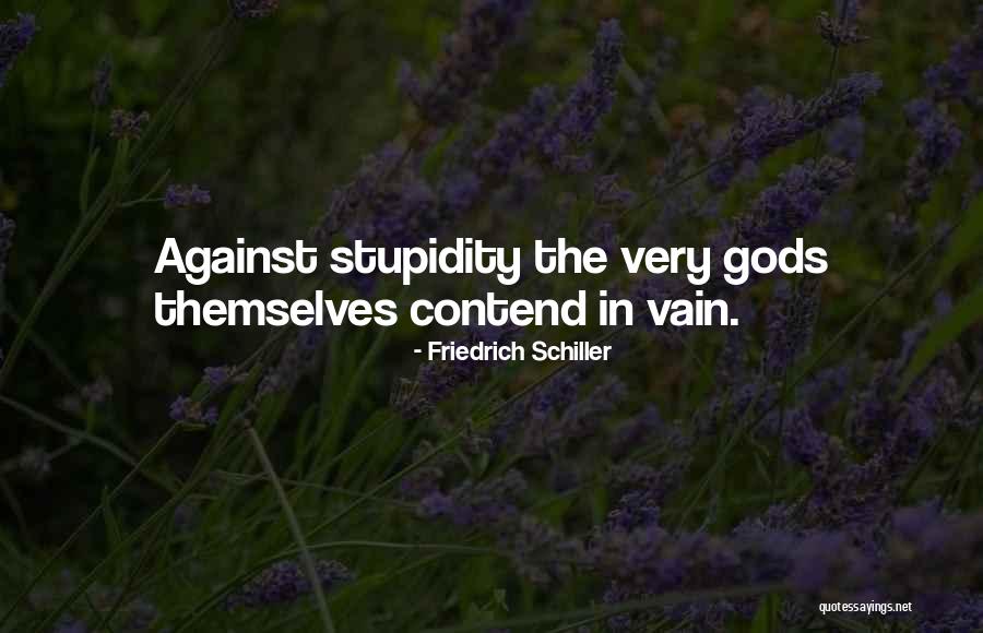 Schiller Friedrich Quotes By Friedrich Schiller Schiller Friedrich Quotes By Friedrich Schiller