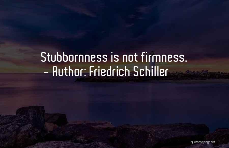 Schiller Friedrich Quotes By Friedrich Schiller