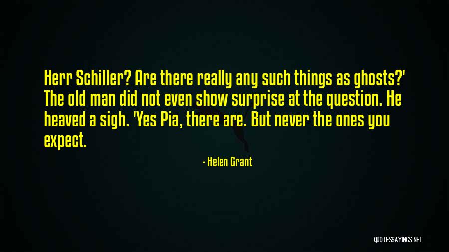 Schiller Quotes By Helen Grant