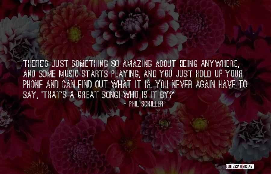 Schiller Quotes By Phil Schiller