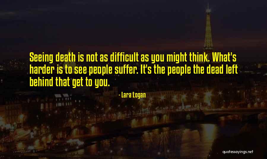 Schillerin Listesi Quotes By Lara Logan Schillerin Listesi Quotes By Lara Logan