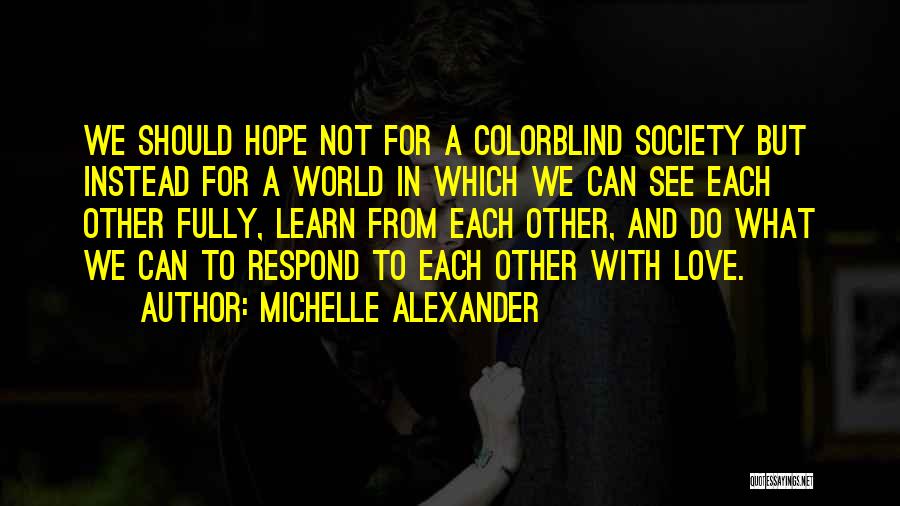 Schillers Deli Quotes By Michelle Alexander