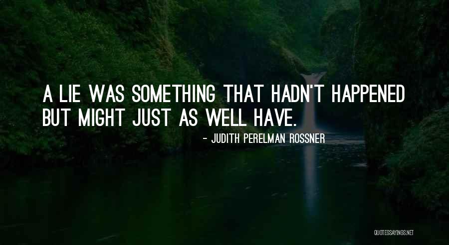 Schilz Wisconsin Quotes By Judith Perelman Rossner Schilz Wisconsin Quotes By Judith Perelman Rossner