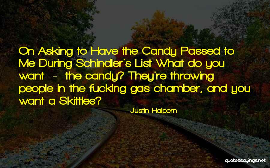 Schindler's List Quotes By Justin Halpern Schindler's List Quotes By Justin Halpern
