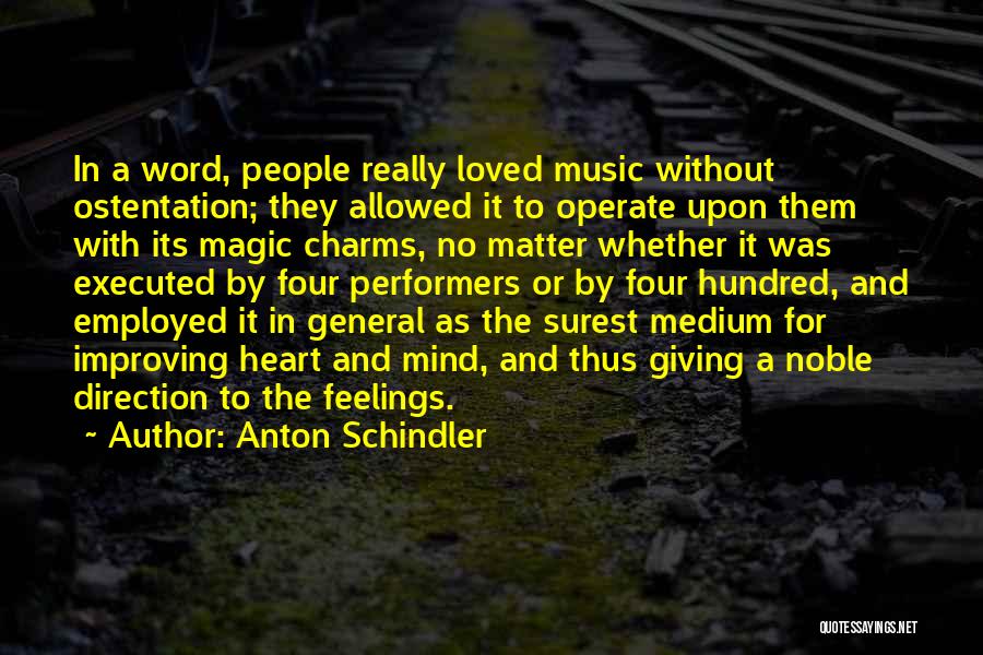 Schindler's Quotes By Anton Schindler