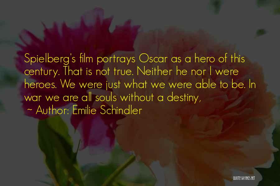 Schindler's Quotes By Emilie Schindler