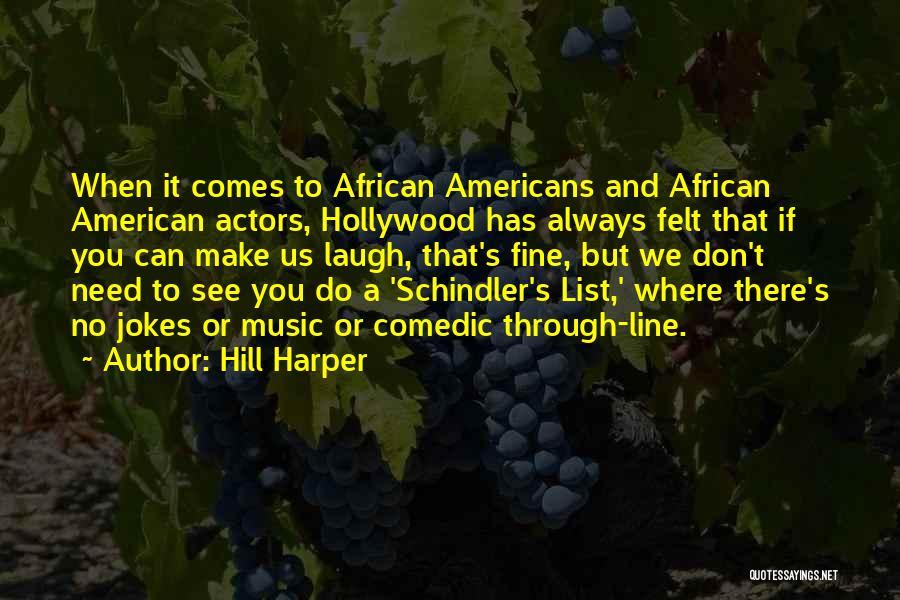 Schindler's Quotes By Hill Harper