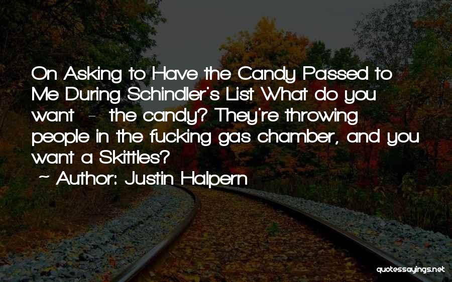 Schindler's Quotes By Justin Halpern