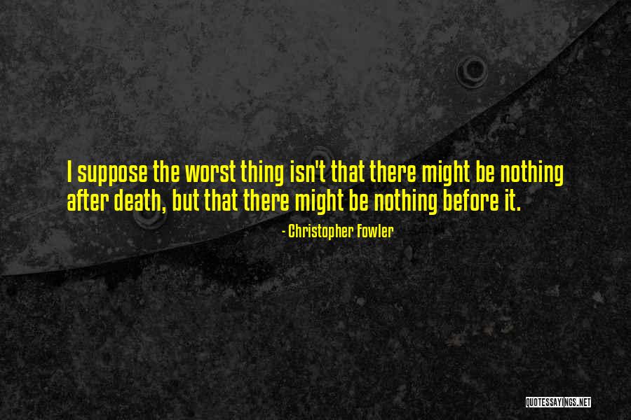 Schinkenspeck Quotes By Christopher Fowler Schinkenspeck Quotes By Christopher Fowler