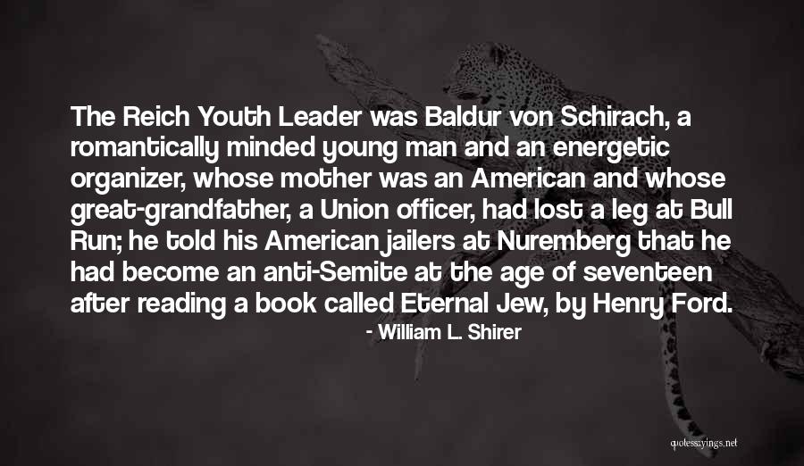 Schirach Baldur Quotes By William L. Shirer Schirach Baldur Quotes By William L. Shirer