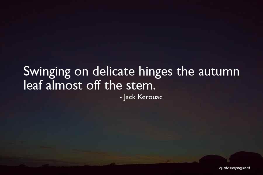 Schirrmeister Diaz Arrastia Quotes By Jack Kerouac Schirrmeister Diaz Arrastia Quotes By Jack Kerouac