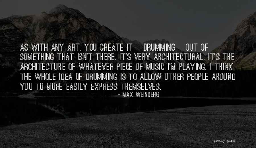 Schirrmeister Diaz Arrastia Quotes By Max Weinberg Schirrmeister Diaz Arrastia Quotes By Max Weinberg
